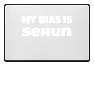 my bias is Sehun