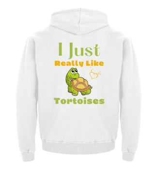 I Just Really Like Tortoises Cute Turtle Gift for Turtle Owner