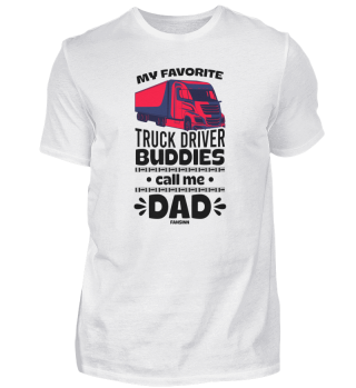 My Favorite Truck Driver Buddies Call Me
