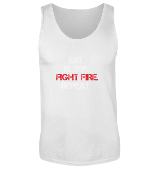 Feuerwehr:Eat. Sleep. Fight fire. Repeat