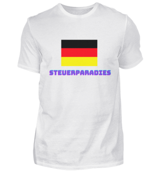 Steuerparadies Deutschland Shirt