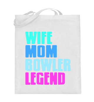 Wife mom Bowler Legend