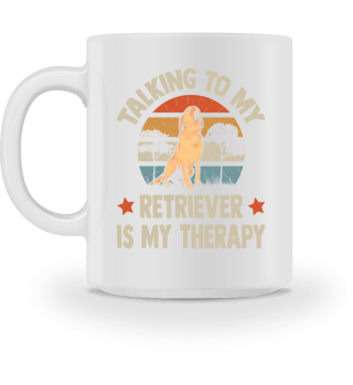 Talking To My Retriever Is My Therapy