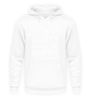 Goats make me Happy you not so Much - Fu