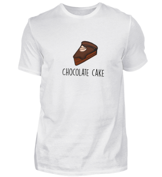 Chocolate Cake Schokoladenkuchen TShirt