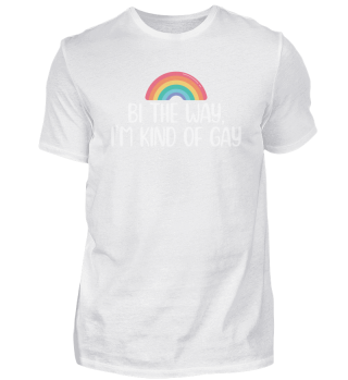 Bi the Way I'm Kind of Gay I Lesbian