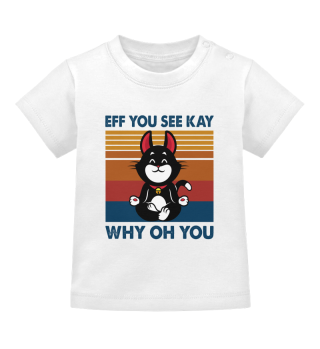 Eff You See Kay Why Oh You Cat Retro Vintage