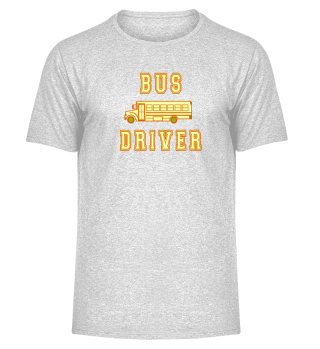 Bus Driver T-Shirt Bus Driver School