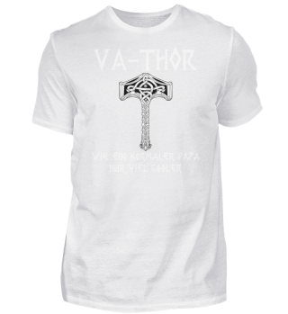 Wikinger Va-Thor Papa Vikinger Walhalla 