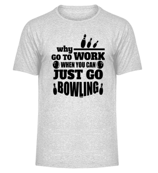 Work bowling funny saying