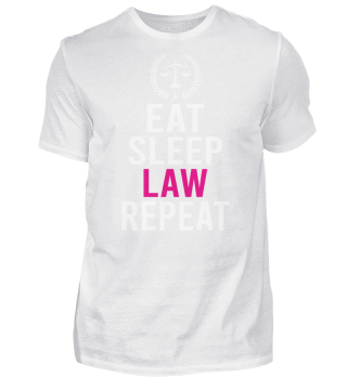 Eat Sleep Law Repeat - Funny Lawyer