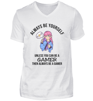 Always Be Yourself Gamer