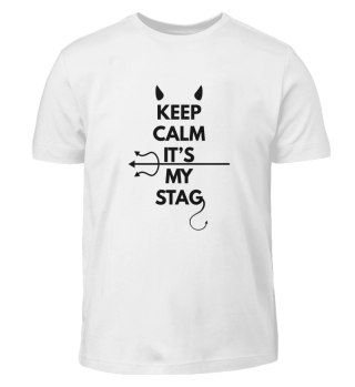 Keep Calm It's My Stag