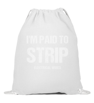 I'm Paid To Strip Electrical Wires Funny