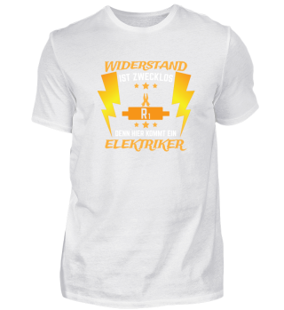 Lustiges Elektriker T-Shirt Widerstand