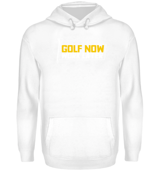 Golf Now Work Later - Funny Sport Gift