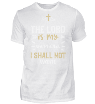 The Lord is my shepherd, I shall not want