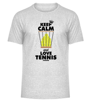 Keep Calm And Love Tennis
