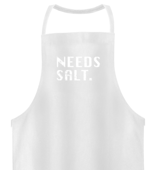 Needs Salt - Chefkoch Koch Küchenchef
