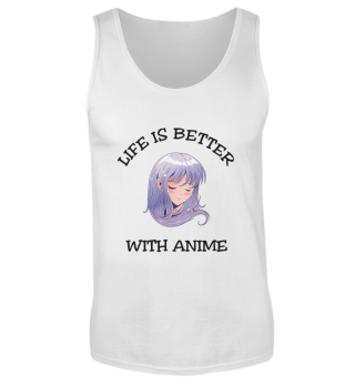 Life Is Better With Anime