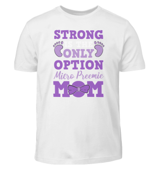 Strong is the only option Micro Preemie Mom