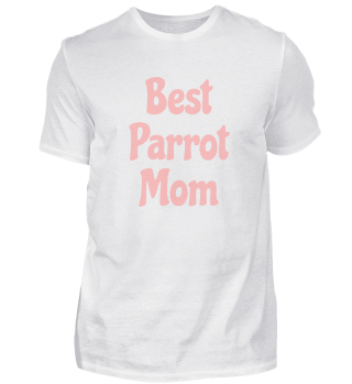 Best Parrot Mom