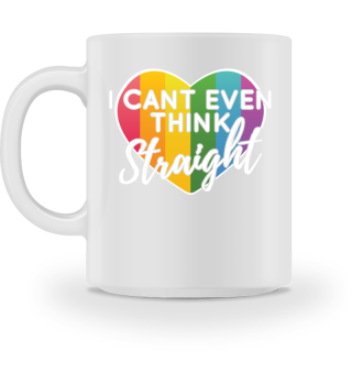 LGBTQ Rainbow Gift I Can't Even Think Straight Gay Pride Gift