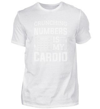 Crunching Numbers Is My Cardio Accountant Gift-84e6