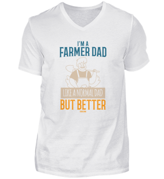 I'm a farmer Dad Like A normal Dad But C