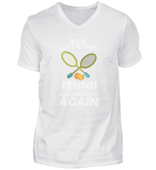 Imagine A Life Without Tennis