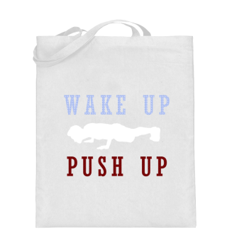 Wake up I Push up