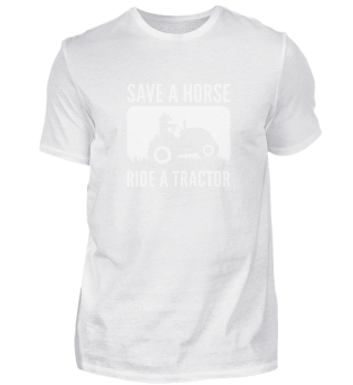 Save A Horse Ride A Tractor Farm Girl Farmer