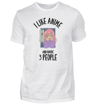 I Like Anime And Maybe 3 People