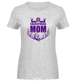 Funny hunting mom apparel for moms that loves to go hunting.