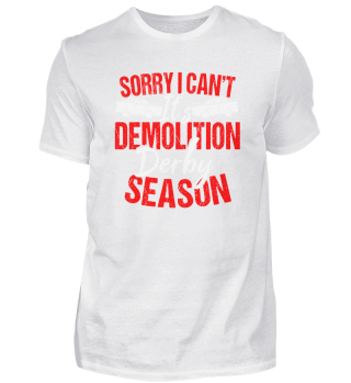 Sorry I Can't It Isr Demolition Derby