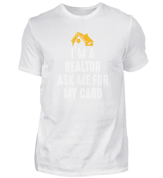 Im A Realtor Ask Me for My Card Real Est