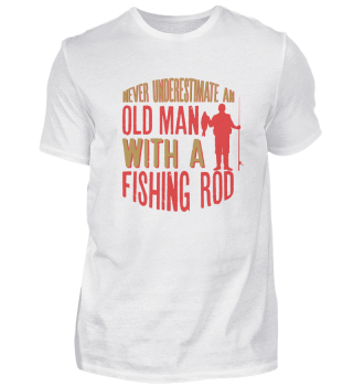 Mens Never Underestimate An Old Man With a Fishing Rod design