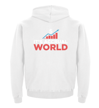 It's Accrual World Funny Accounting Accountant CPA