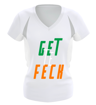 Get Te Feck Irish Slogan Slang Fashion