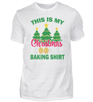 This is my christmas cookie baking shirt