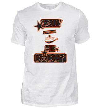 Call Me Daddy Party TShirt Geschenkidee