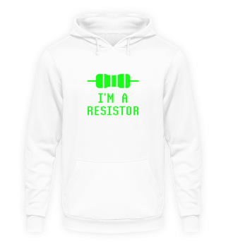 I'm A Resistor Funny Electronic Geek Ner