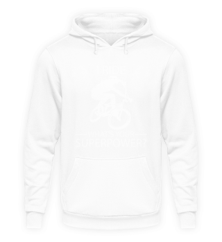 I Ride BMX What's Your Superpower?
