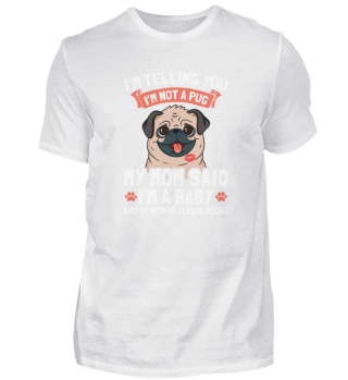 I'm telling you | Hund Mops Geschenkidee