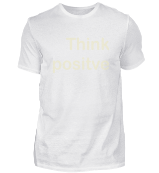 Think positiv