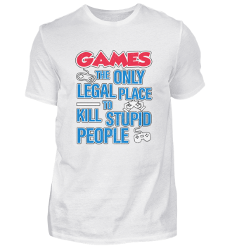 Games The Only Legal Place To Kill Stupi