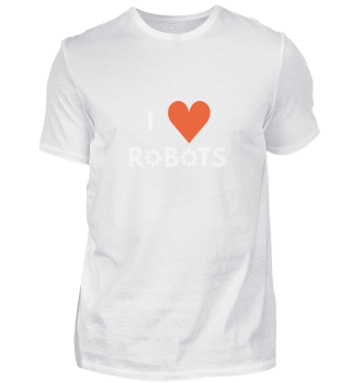 I love Robots