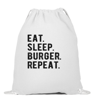 HAMBURGER eat,sleep,burger,repeat