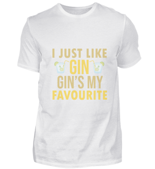 I Just Like Gin Gin's My Favourite
