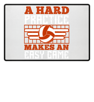 A hard practice makes an easy game